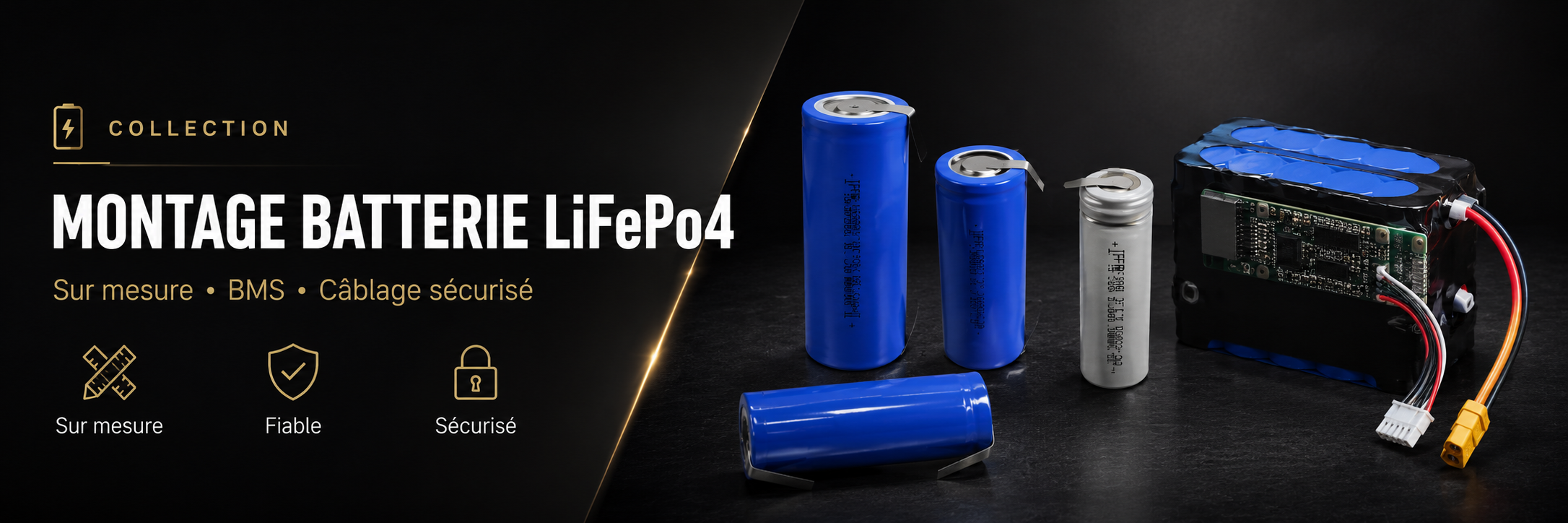 Montage Batterie LiFePo4 sur mesure avec cellules BMS câblage et connecteur