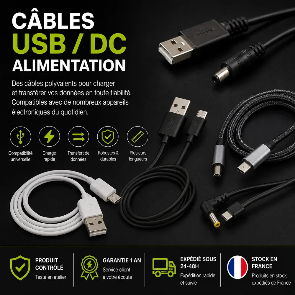 Câbles USB / DC Alimentation